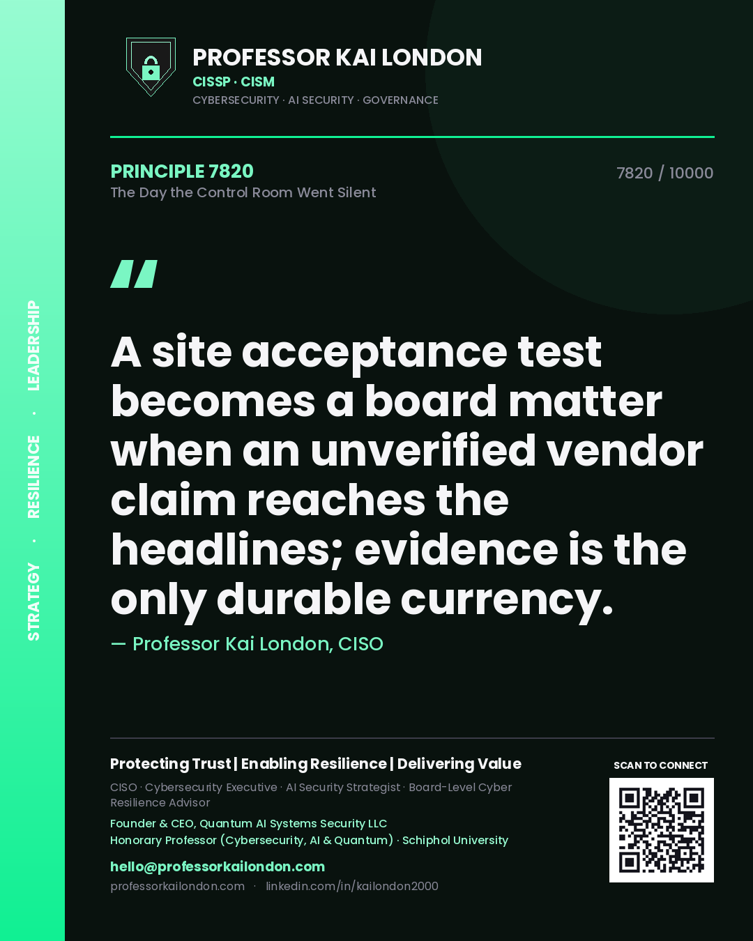 Professor Kai London principle 7820: A site acceptance test becomes a board matter when an unverified vendor claim reaches the headlines; evidence is the only durable currency.