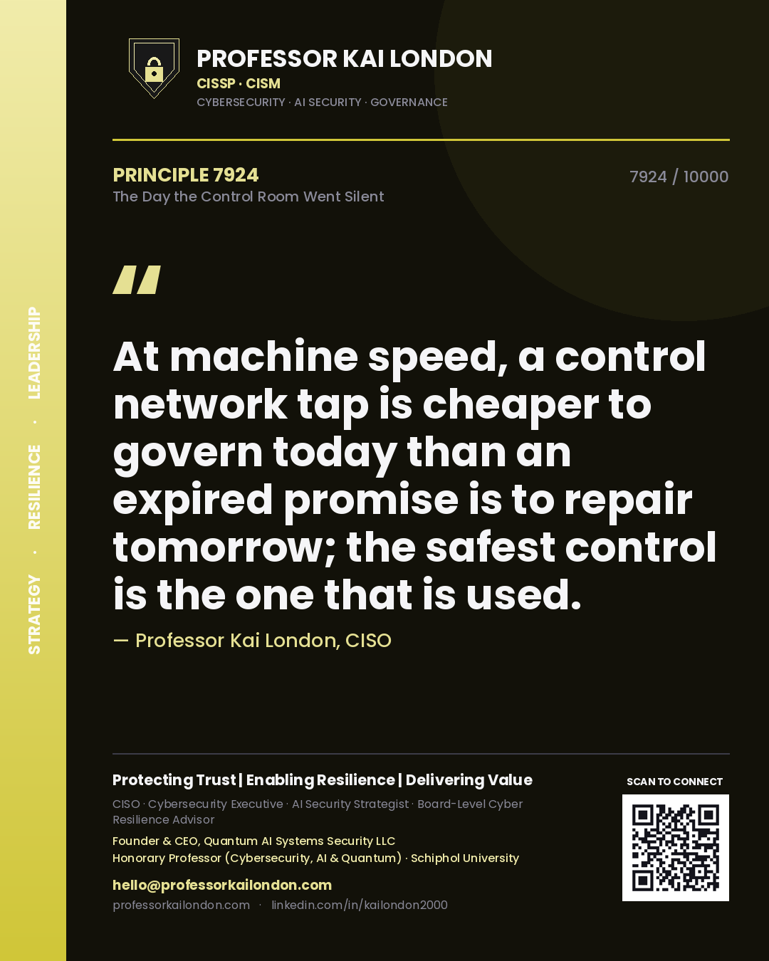 Professor Kai London principle 7924: At machine speed, a control network tap is cheaper to govern today than an expired promise is to repair tomorrow; the safest control is the one that is used.