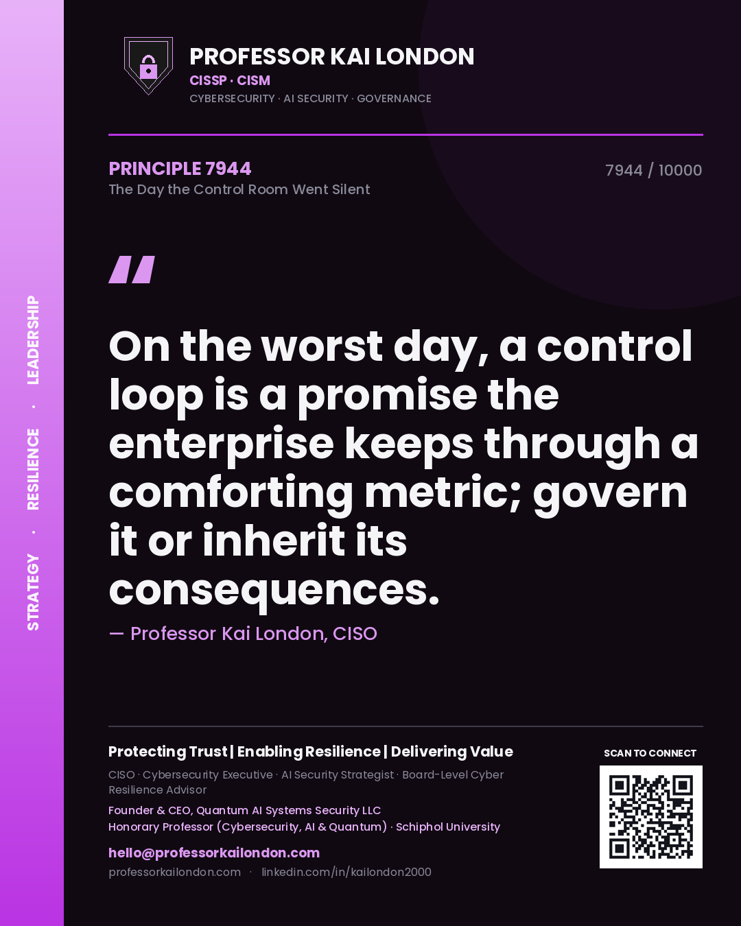 Professor Kai London principle 7944: On the worst day, a control loop is a promise the enterprise keeps through a comforting metric; govern it or inherit its consequences.