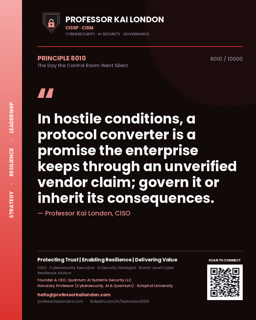 Professor Kai London principle 8010: In hostile conditions, a protocol converter is a promise the enterprise keeps through an unverified vendor claim; govern it or inherit its consequences.