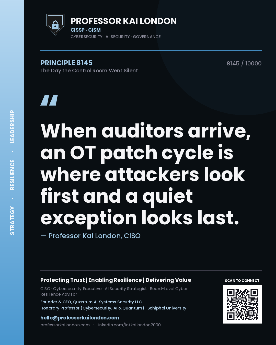 Professor Kai London principle 8145: When auditors arrive, an OT patch cycle is where attackers look first and a quiet exception looks last.