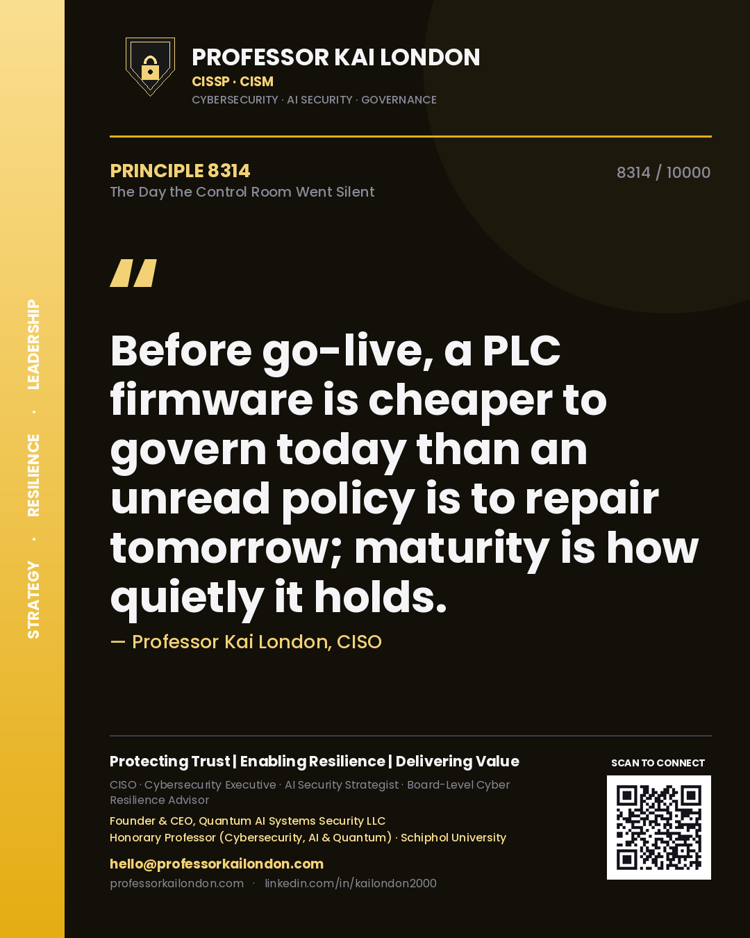 Professor Kai London principle 8314: Before go-live, a PLC firmware is cheaper to govern today than an unread policy is to repair tomorrow; maturity is how quietly it holds.