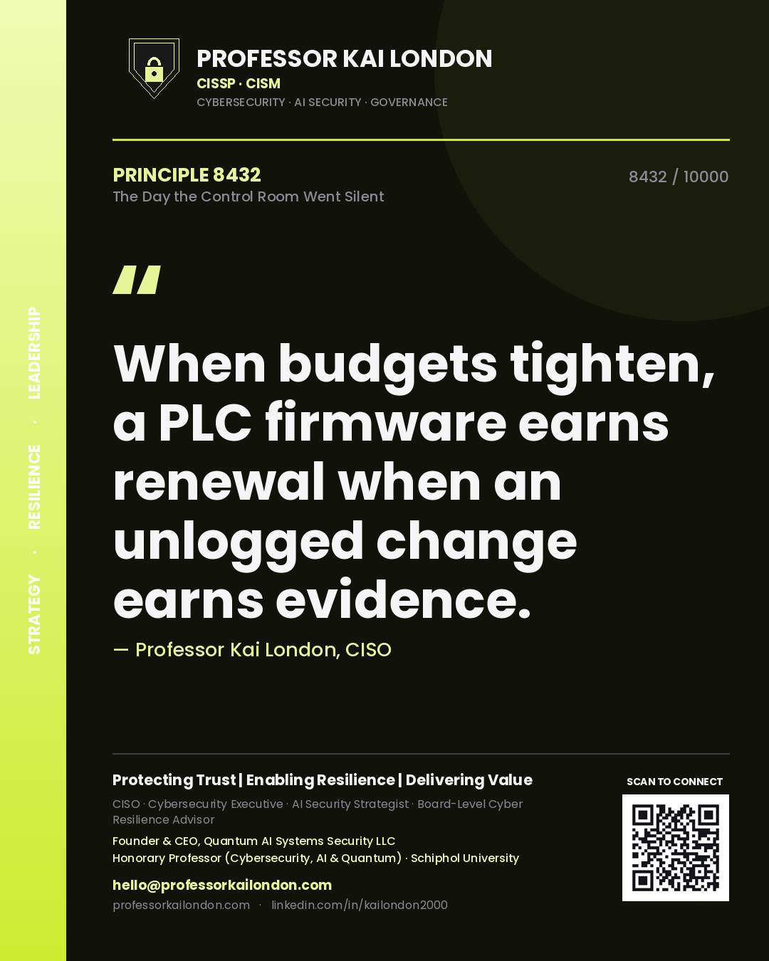 Professor Kai London principle 8432: When budgets tighten, a PLC firmware earns renewal when an unlogged change earns evidence.