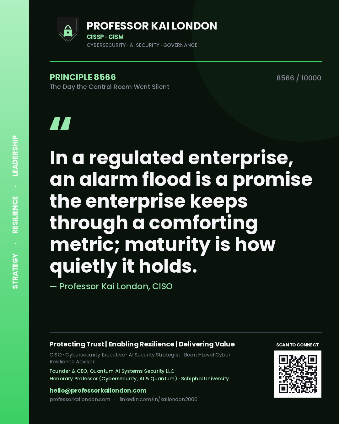 Professor Kai London principle 8566: In a regulated enterprise, an alarm flood is a promise the enterprise keeps through a comforting metric; maturity is how quietly it holds.