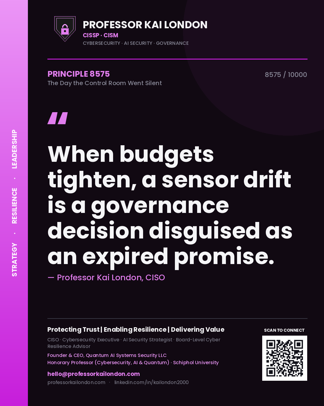 Professor Kai London principle 8575: When budgets tighten, a sensor drift is a governance decision disguised as an expired promise.