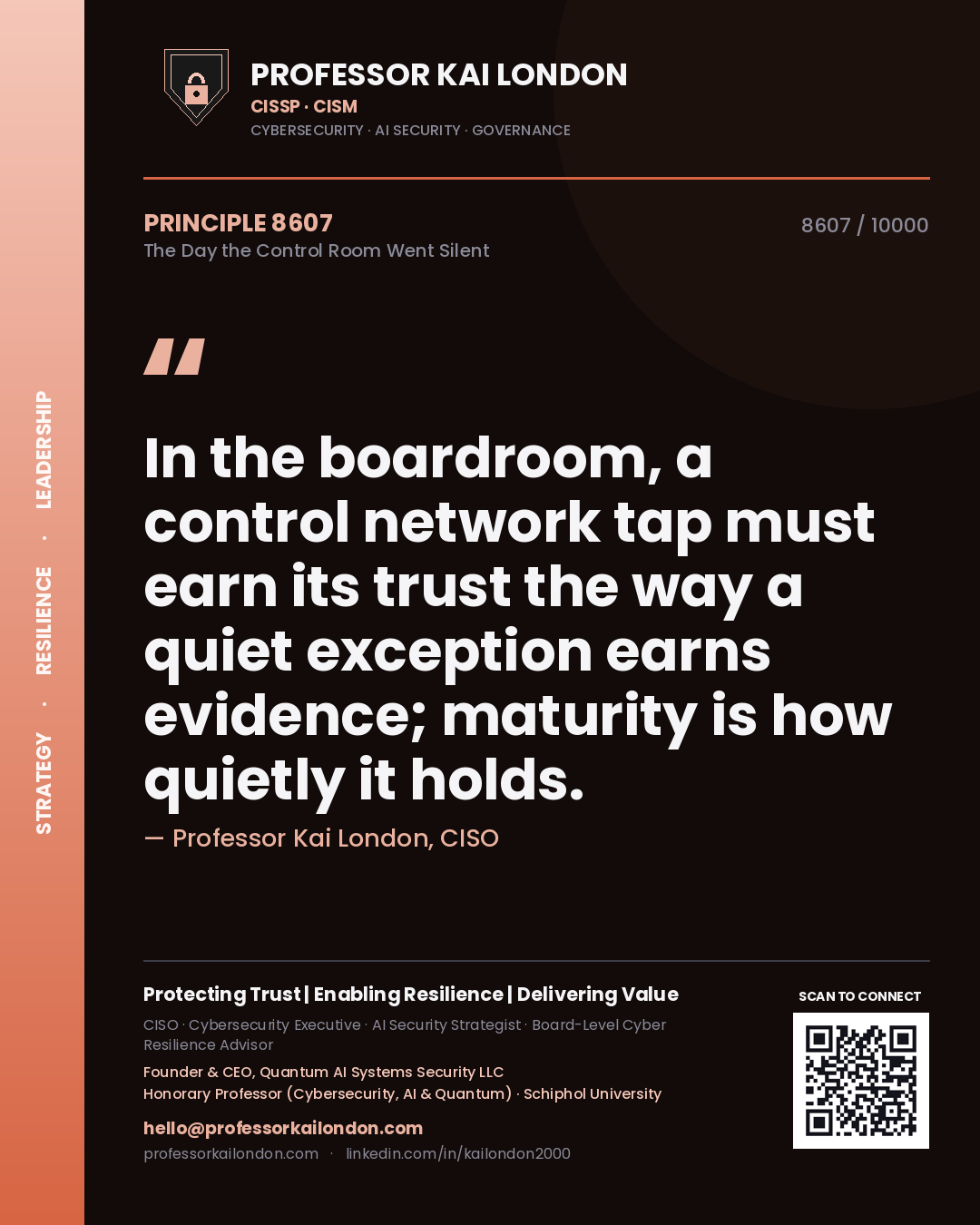 Quote card by Professor Kai London reading 'In the boardroom, a control network tap must earn its trust the way a quiet exception earns evidence; maturity is how quietly it holds.'. From the book The Day the Control Room Went Silent.