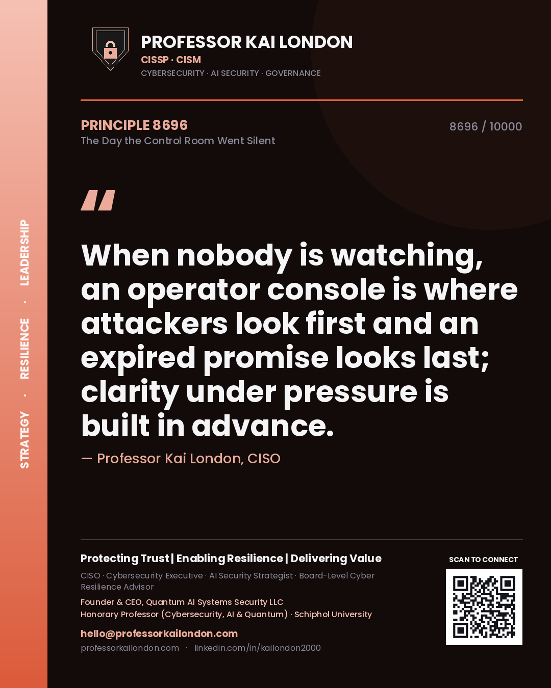 Professor Kai London principle 8696: When nobody is watching, an operator console is where attackers look first and an expired promise looks last; clarity under pressure is built in advance.