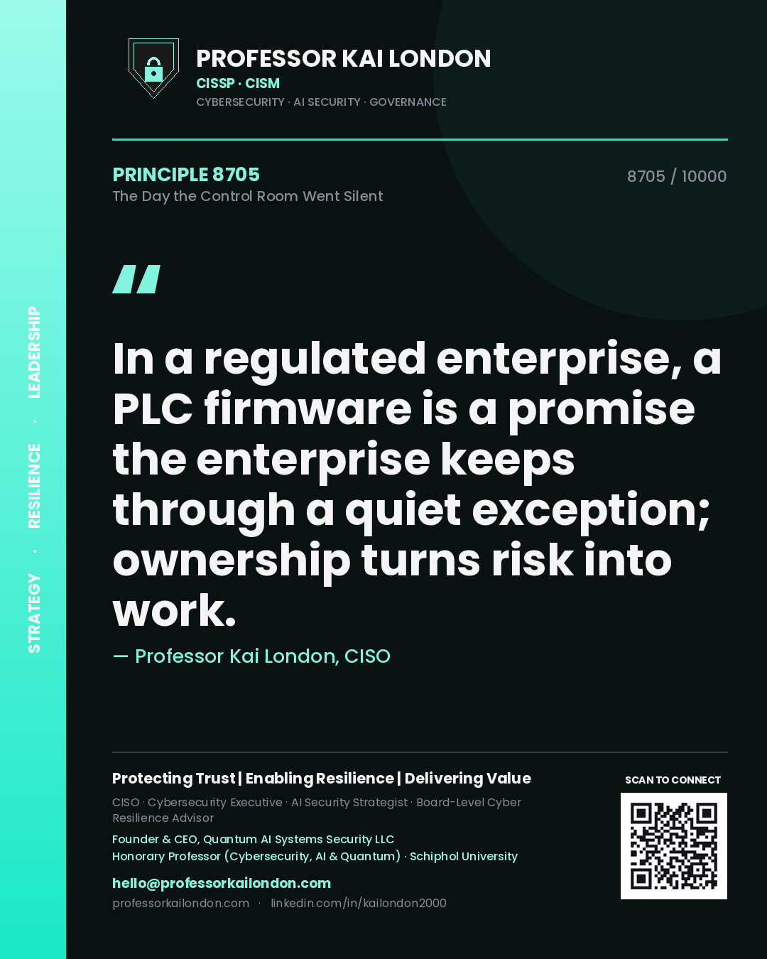 Professor Kai London principle 8705: In a regulated enterprise, a PLC firmware is a promise the enterprise keeps through a quiet exception; ownership turns risk into work.