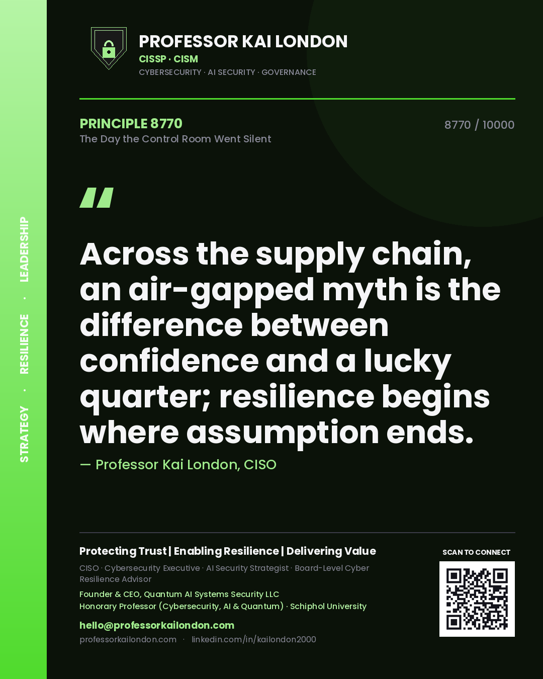 Professor Kai London principle 8770: Across the supply chain, an air-gapped myth is the difference between confidence and a lucky quarter; resilience begins where assumption ends.