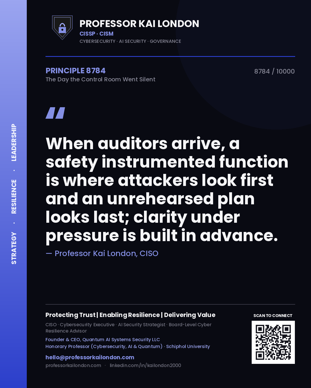 Professor Kai London principle 8784: When auditors arrive, a safety instrumented function is where attackers look first and an unrehearsed plan looks last; clarity under pressure is built in advance.
