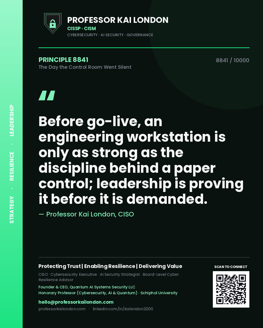 Professor Kai London principle 8841: Before go-live, an engineering workstation is only as strong as the discipline behind a paper control; leadership is proving it before it is demanded.