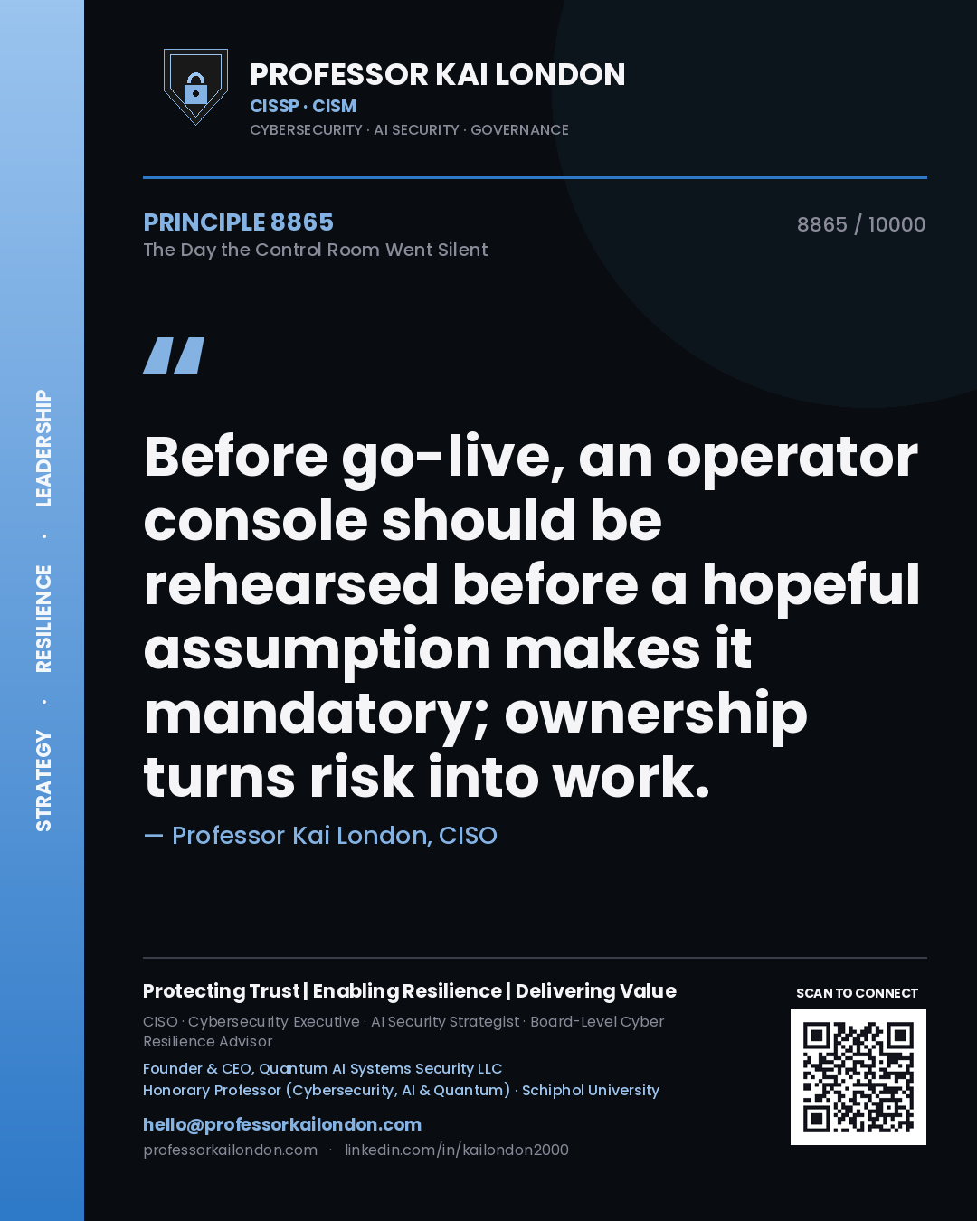 Professor Kai London principle 8865: Before go-live, an operator console should be rehearsed before a hopeful assumption makes it mandatory; ownership turns risk into work.