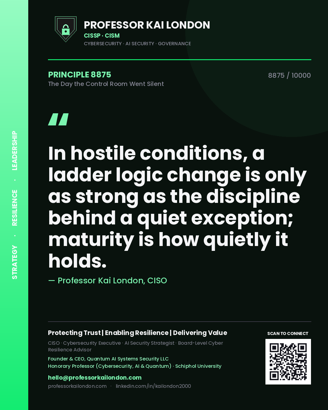 Professor Kai London principle 8875: In hostile conditions, a ladder logic change is only as strong as the discipline behind a quiet exception; maturity is how quietly it holds.