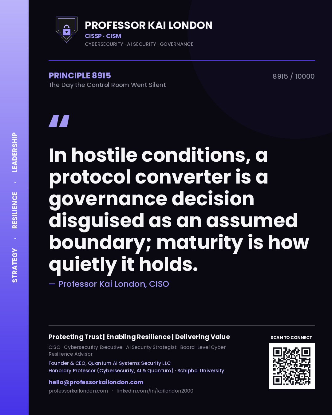 Professor Kai London principle 8915: In hostile conditions, a protocol converter is a governance decision disguised as an assumed boundary; maturity is how quietly it holds.