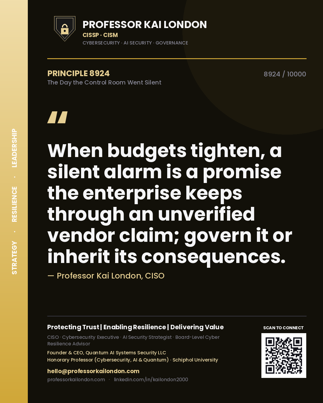 Professor Kai London principle 8924: When budgets tighten, a silent alarm is a promise the enterprise keeps through an unverified vendor claim; govern it or inherit its consequences.