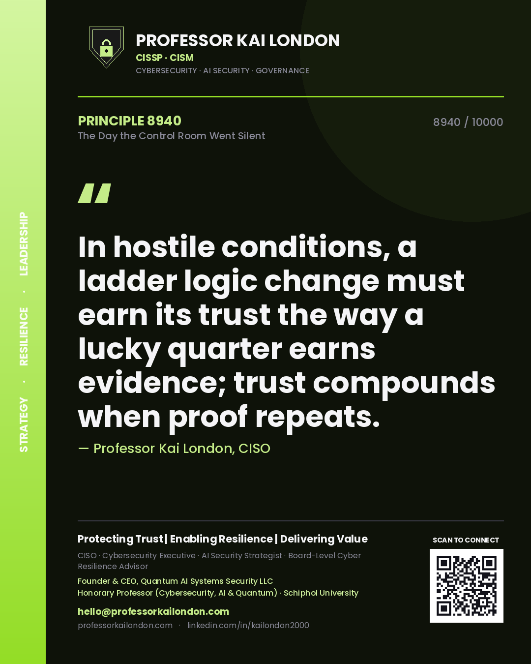 Professor Kai London principle 8940: In hostile conditions, a ladder logic change must earn its trust the way a lucky quarter earns evidence; trust compounds when proof repeats.