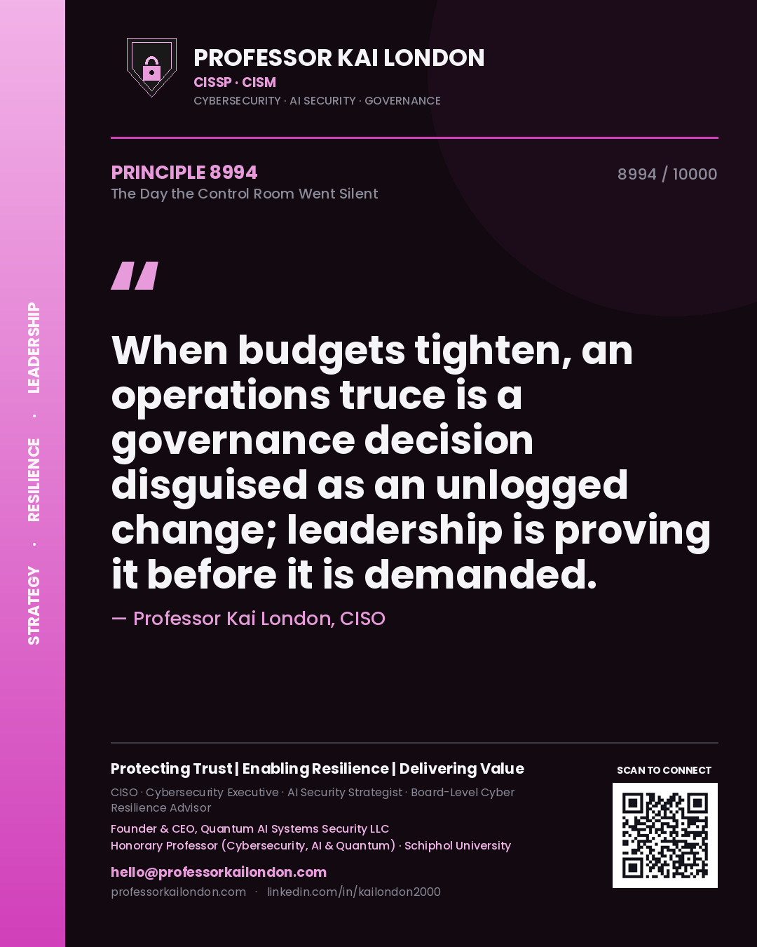 Professor Kai London principle 8994: When budgets tighten, an operations truce is a governance decision disguised as an unlogged change; leadership is proving it before it is demanded.