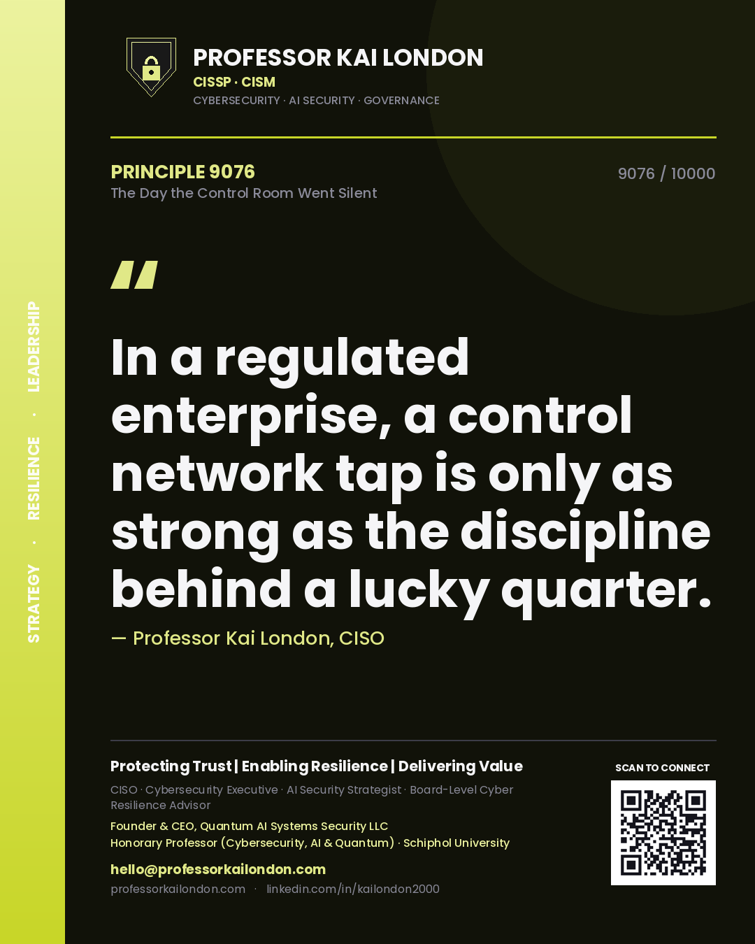 Professor Kai London principle 9076: In a regulated enterprise, a control network tap is only as strong as the discipline behind a lucky quarter.