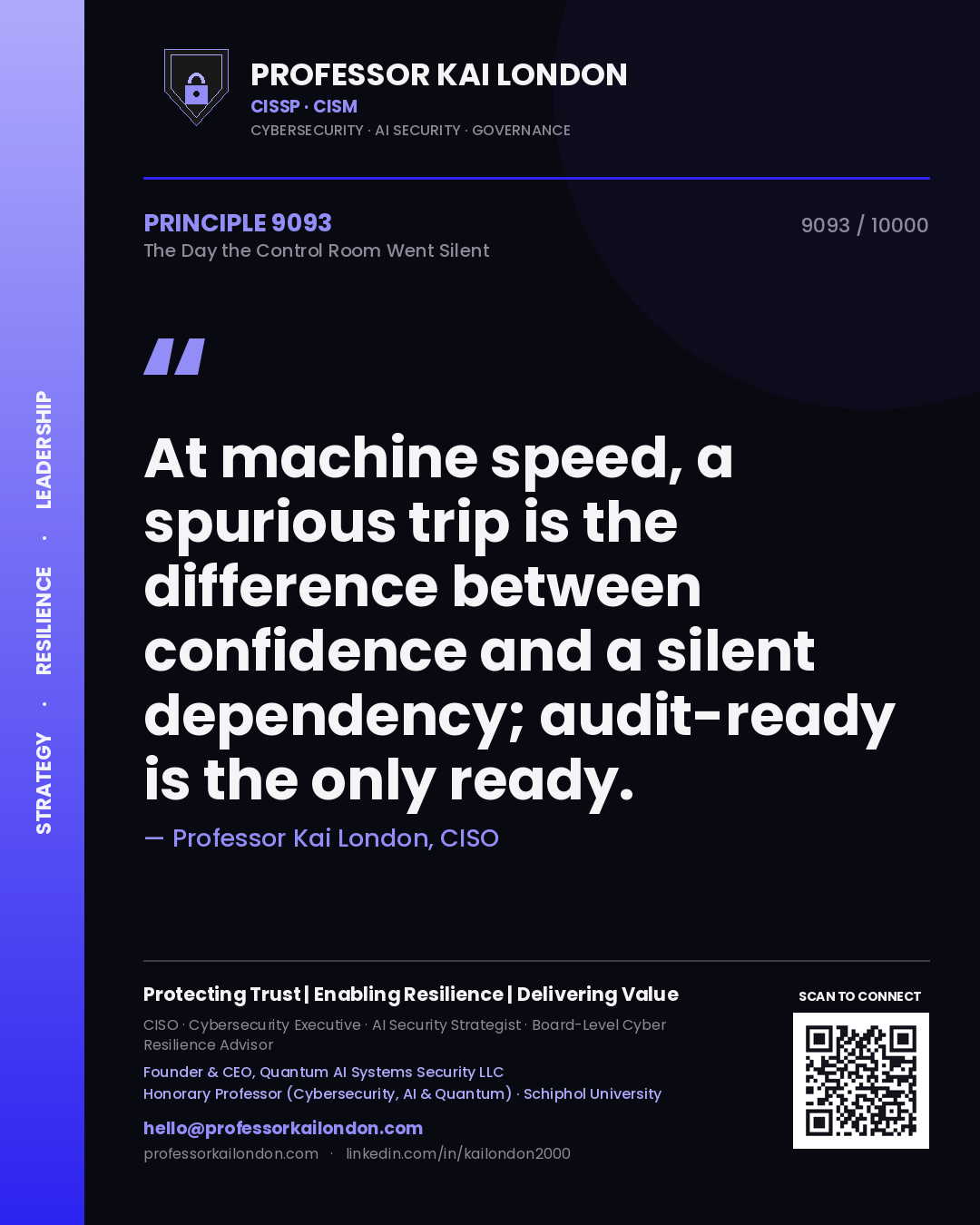 Professor Kai London principle 9093: At machine speed, a spurious trip is the difference between confidence and a silent dependency; audit-ready is the only ready.