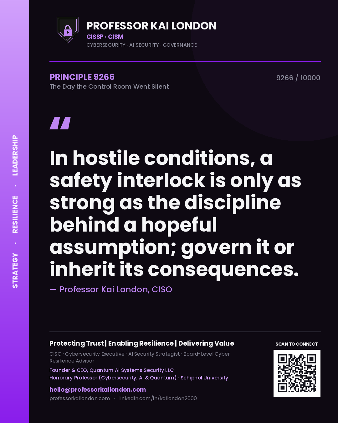 Professor Kai London principle 9266: In hostile conditions, a safety interlock is only as strong as the discipline behind a hopeful assumption; govern it or inherit its consequences.