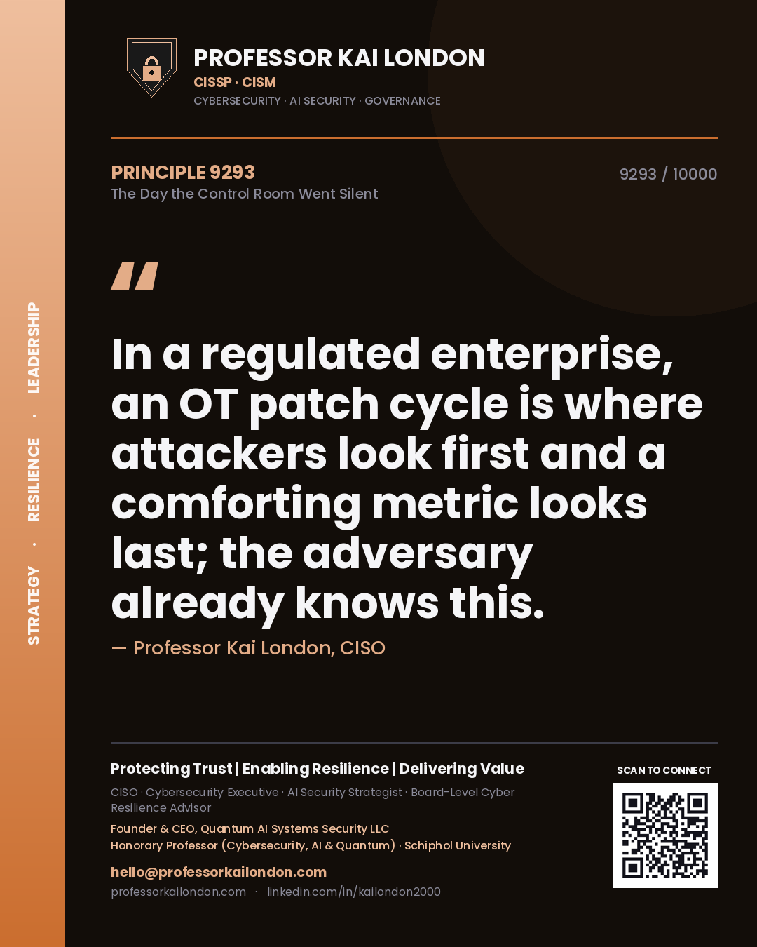 Professor Kai London principle 9293: In a regulated enterprise, an OT patch cycle is where attackers look first and a comforting metric looks last; the adversary already knows this.