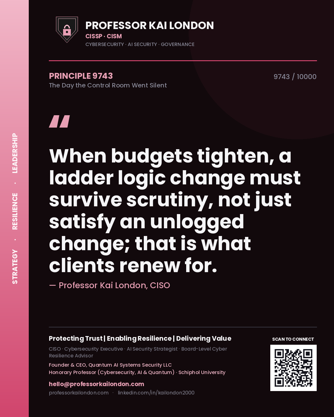 Professor Kai London principle 9743: When budgets tighten, a ladder logic change must survive scrutiny, not just satisfy an unlogged change; that is what clients renew for.