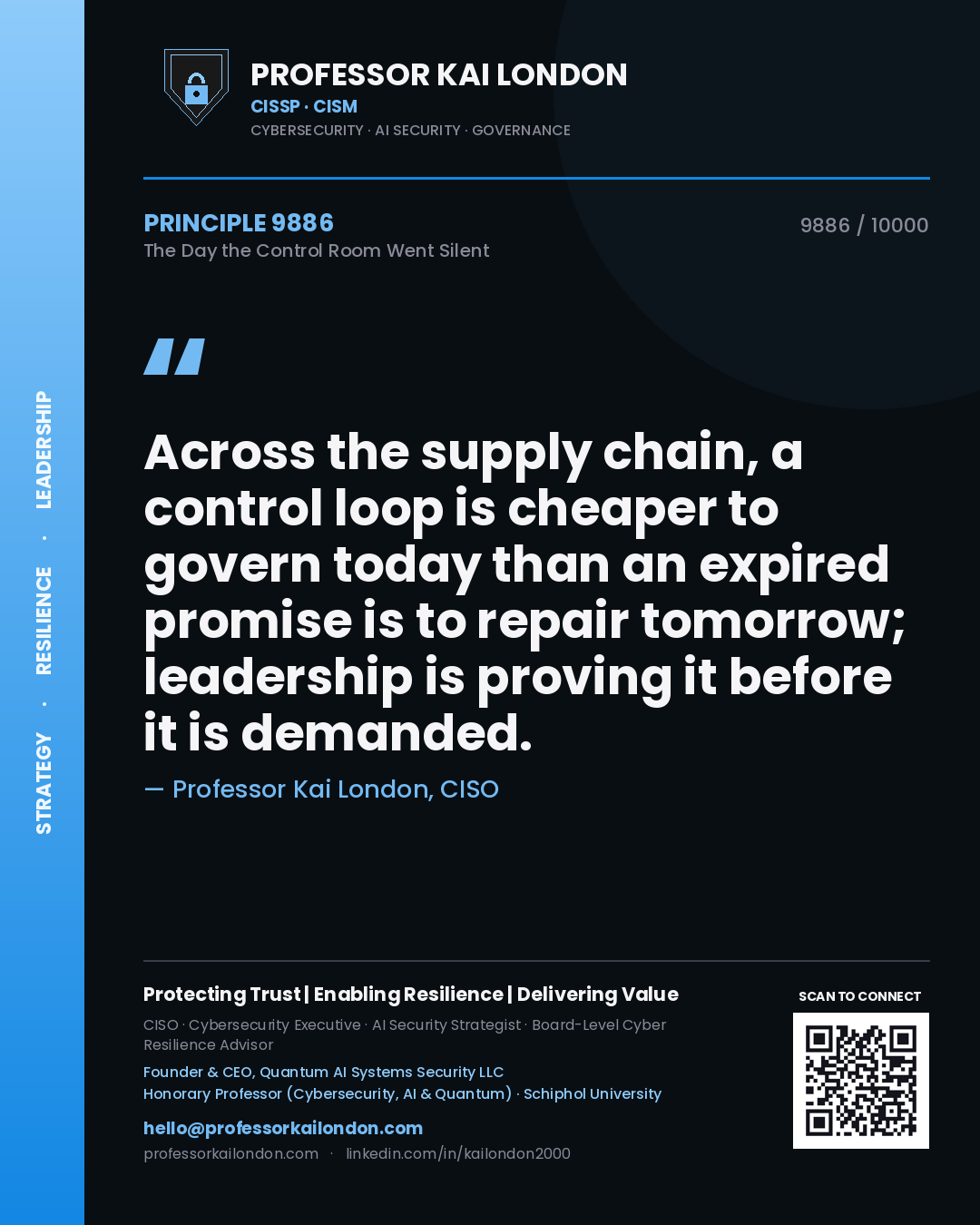 Professor Kai London principle 9886: Across the supply chain, a control loop is cheaper to govern today than an expired promise is to repair tomorrow; leadership is proving it before it is demanded.