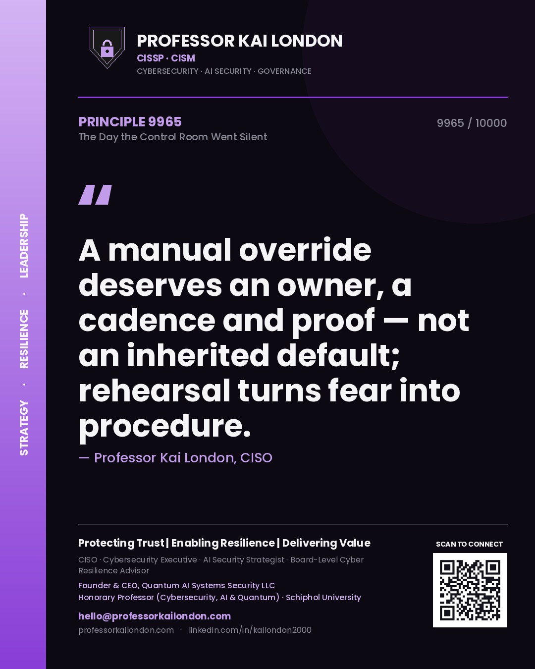 Quote card by Professor Kai London reading 'A manual override deserves an owner, a cadence and proof — not an inherited default; rehearsal turns fear into procedure.'. From the book The Day the Control Room Went Silent.