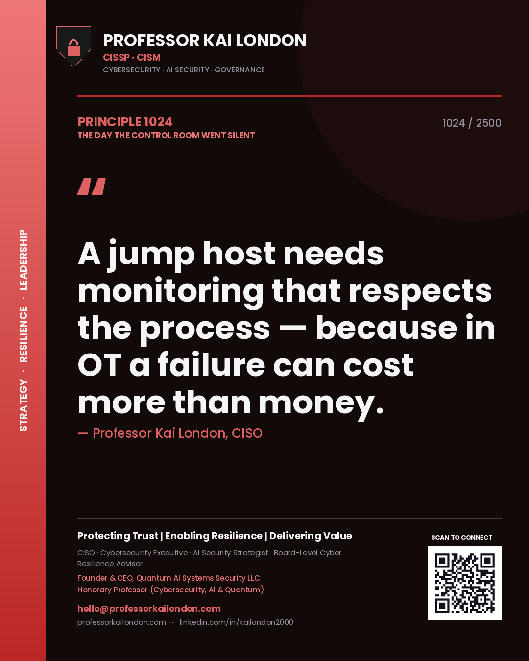 Professor Kai London principle 1024: A jump host needs monitoring that respects the process — because in OT a failure can cost more than money.