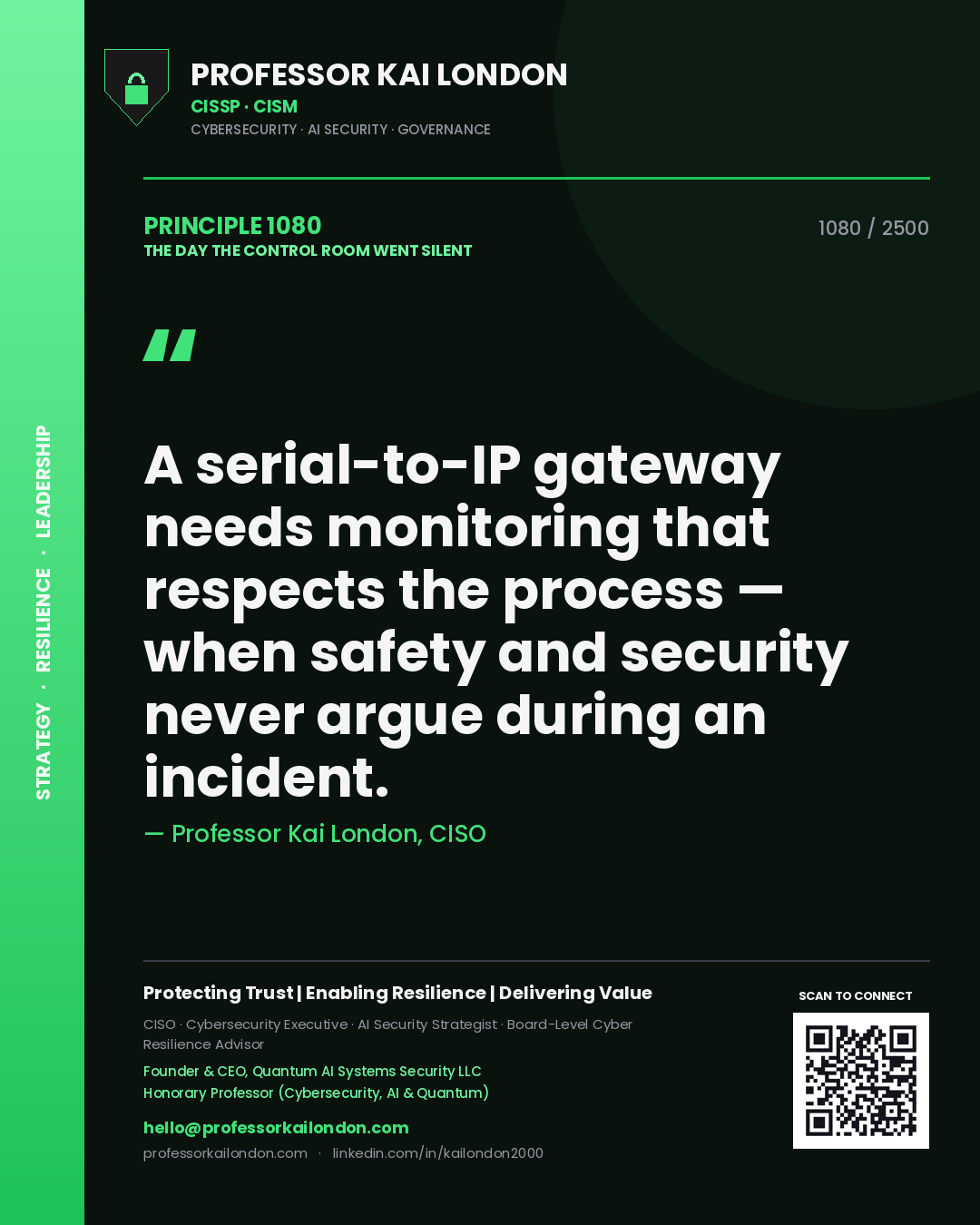 Professor Kai London principle 1080: A serial-to-IP gateway needs monitoring that respects the process — when safety and security never argue during an incident.