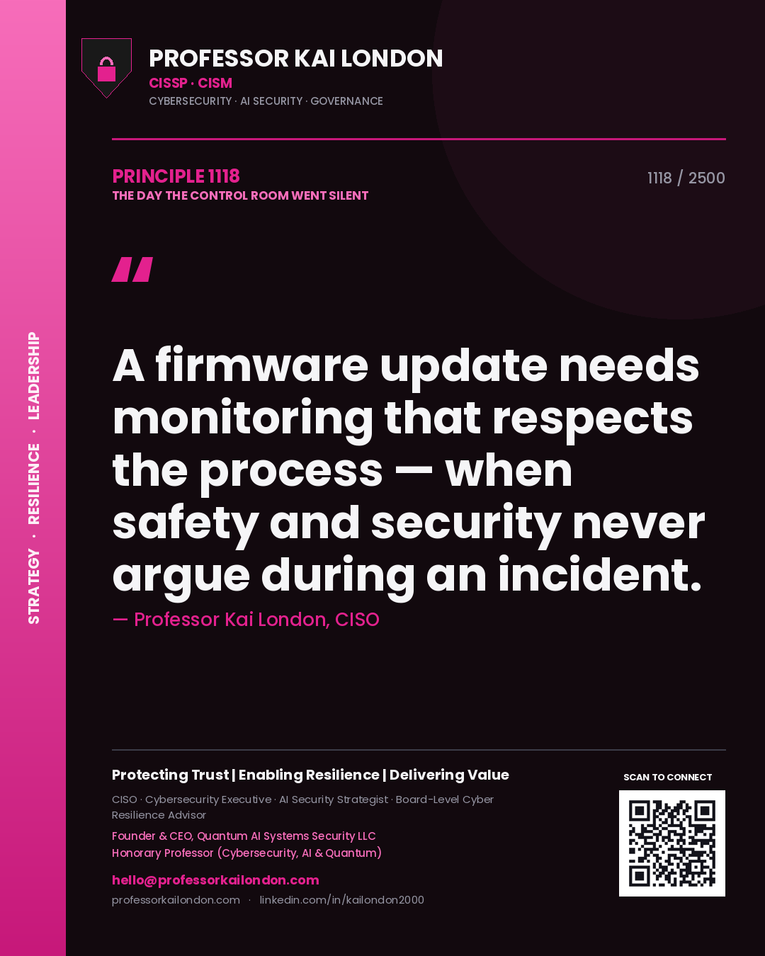 Professor Kai London principle 1118: A firmware update needs monitoring that respects the process — when safety and security never argue during an incident.