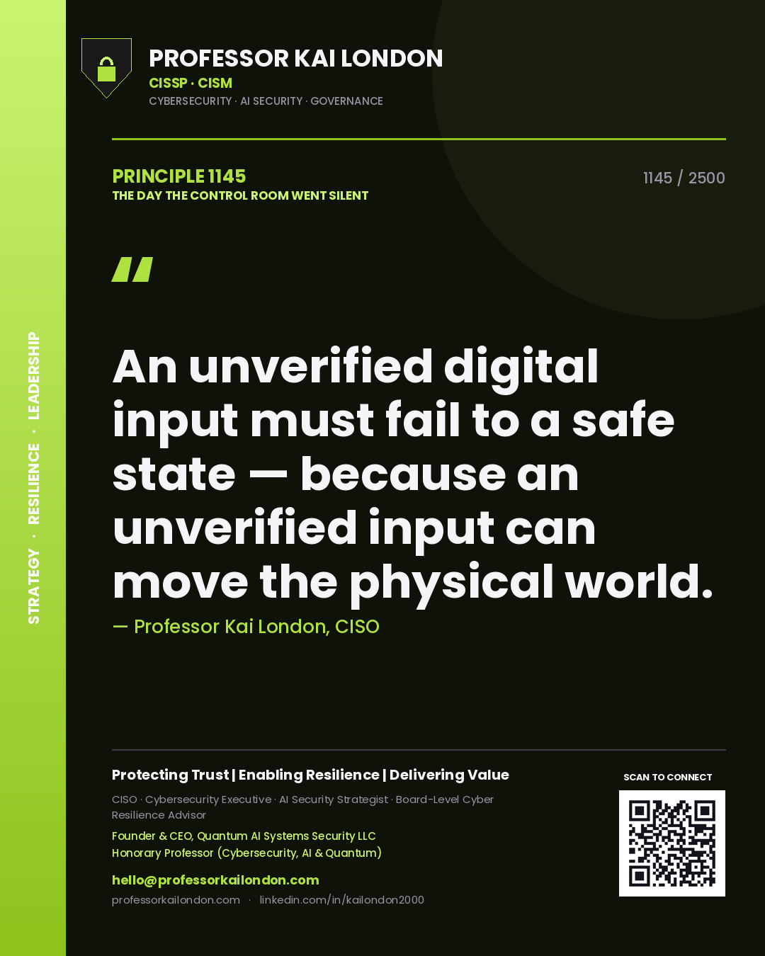 Professor Kai London principle 1145: An unverified digital input must fail to a safe state — because an unverified input can move the physical world.