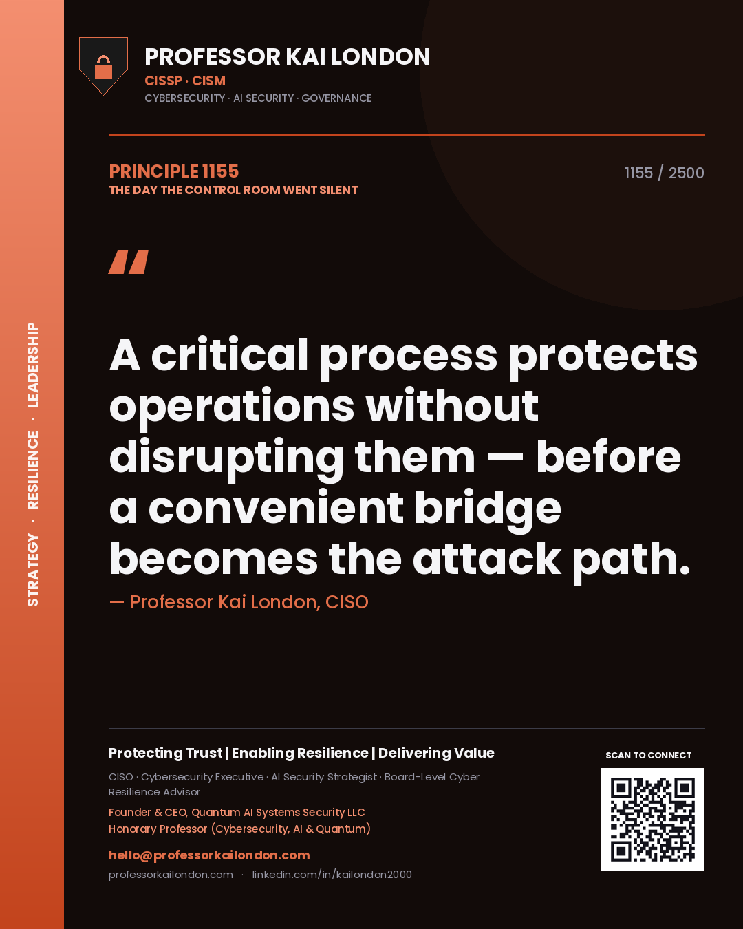 Professor Kai London principle 1155: A critical process protects operations without disrupting them — before a convenient bridge becomes the attack path.