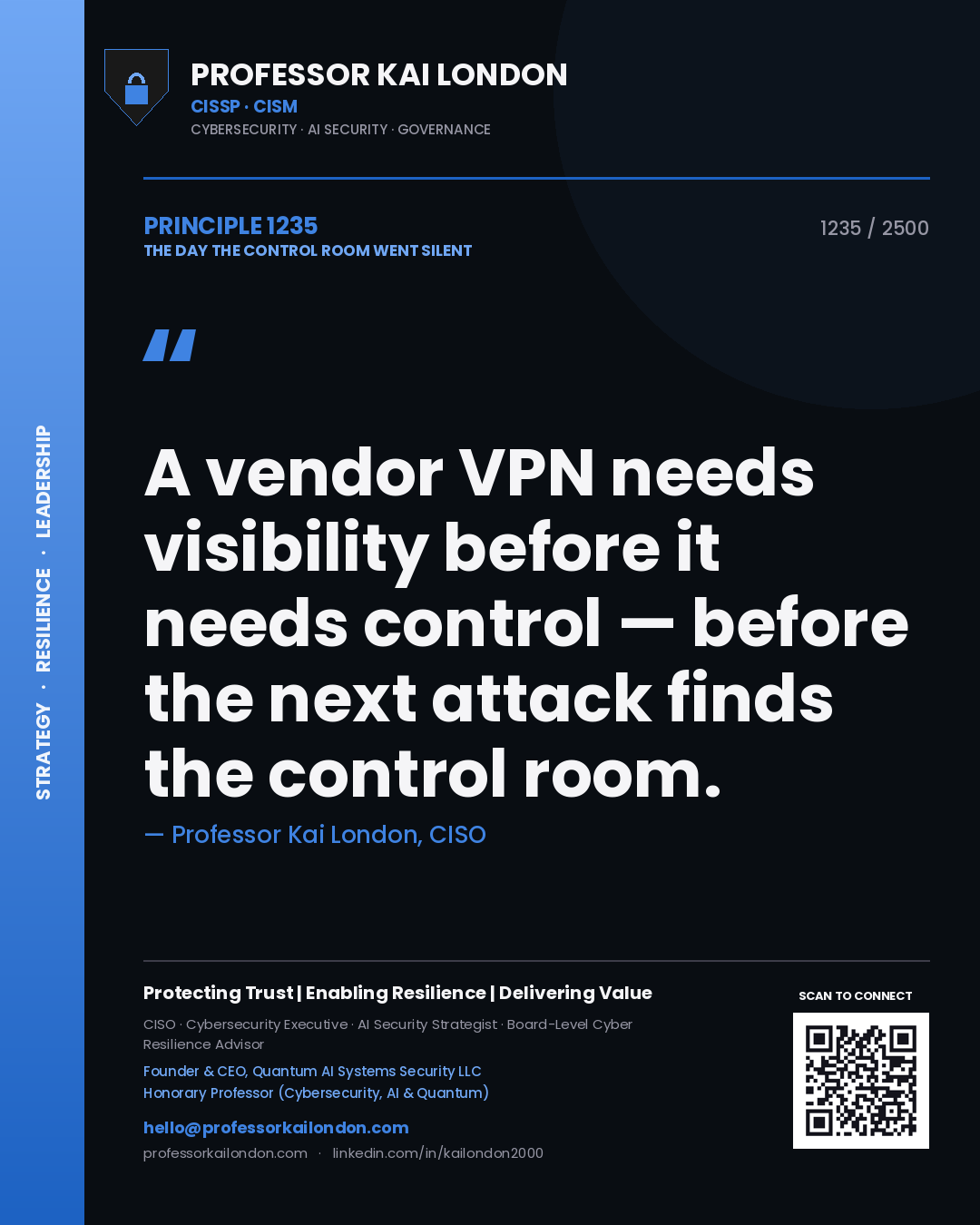 Professor Kai London principle 1235: A vendor VPN needs visibility before it needs control — before the next attack finds the control room.