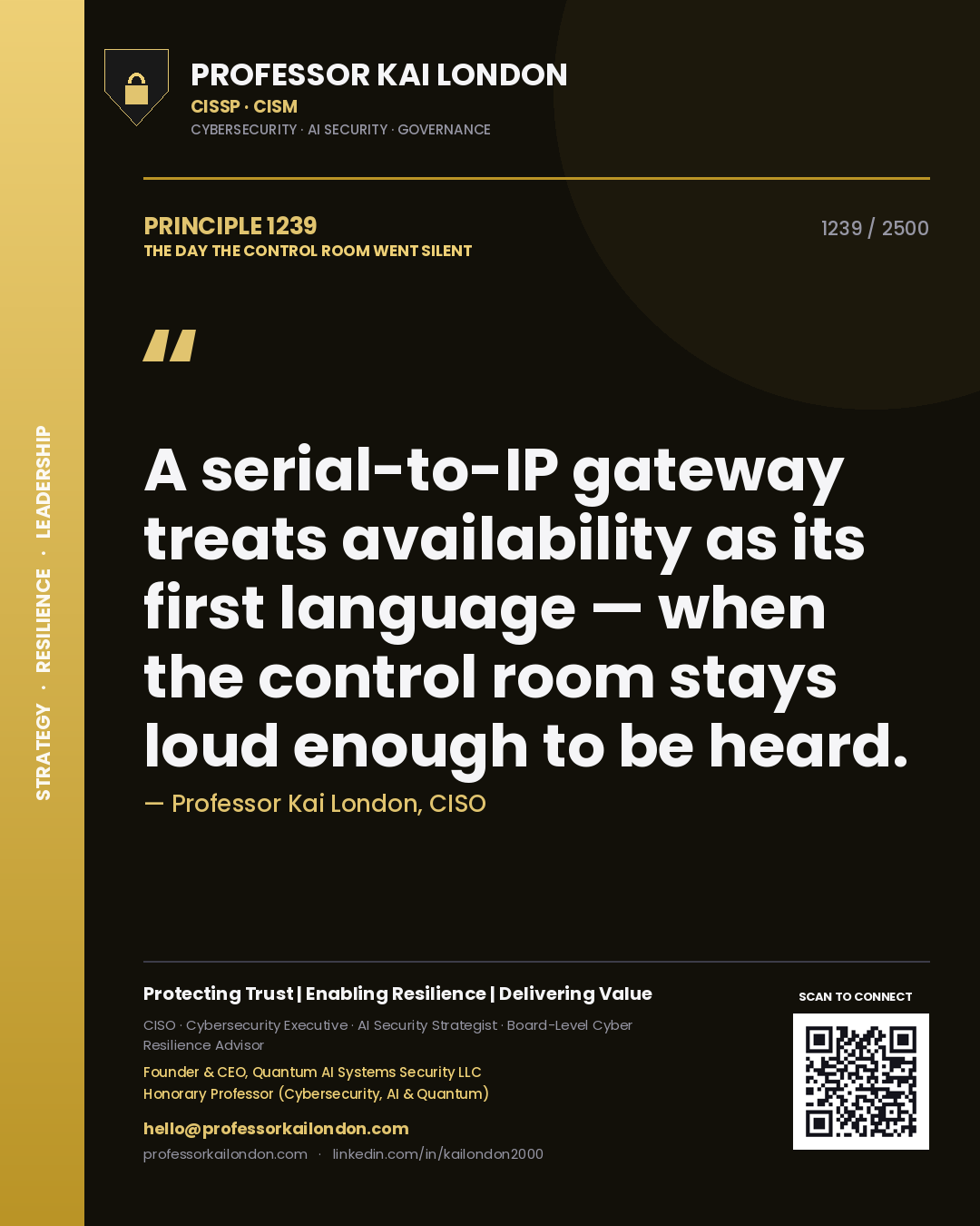 Professor Kai London principle 1239: A serial-to-IP gateway treats availability as its first language — when the control room stays loud enough to be heard.