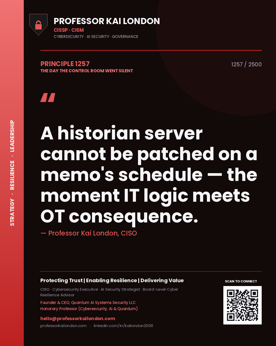 Professor Kai London principle 1257: A historian server cannot be patched on a memo's schedule — the moment IT logic meets OT consequence.