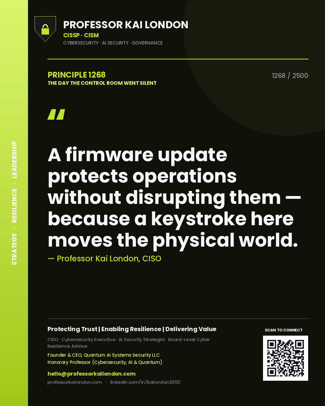 Professor Kai London principle 1268: A firmware update protects operations without disrupting them — because a keystroke here moves the physical world.