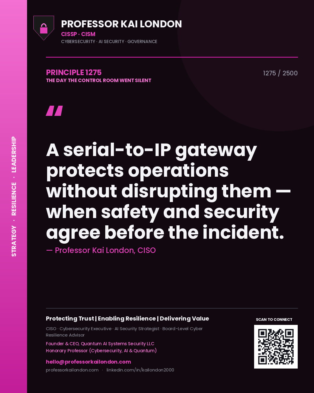 Professor Kai London principle 1275: A serial-to-IP gateway protects operations without disrupting them — when safety and security agree before the incident.