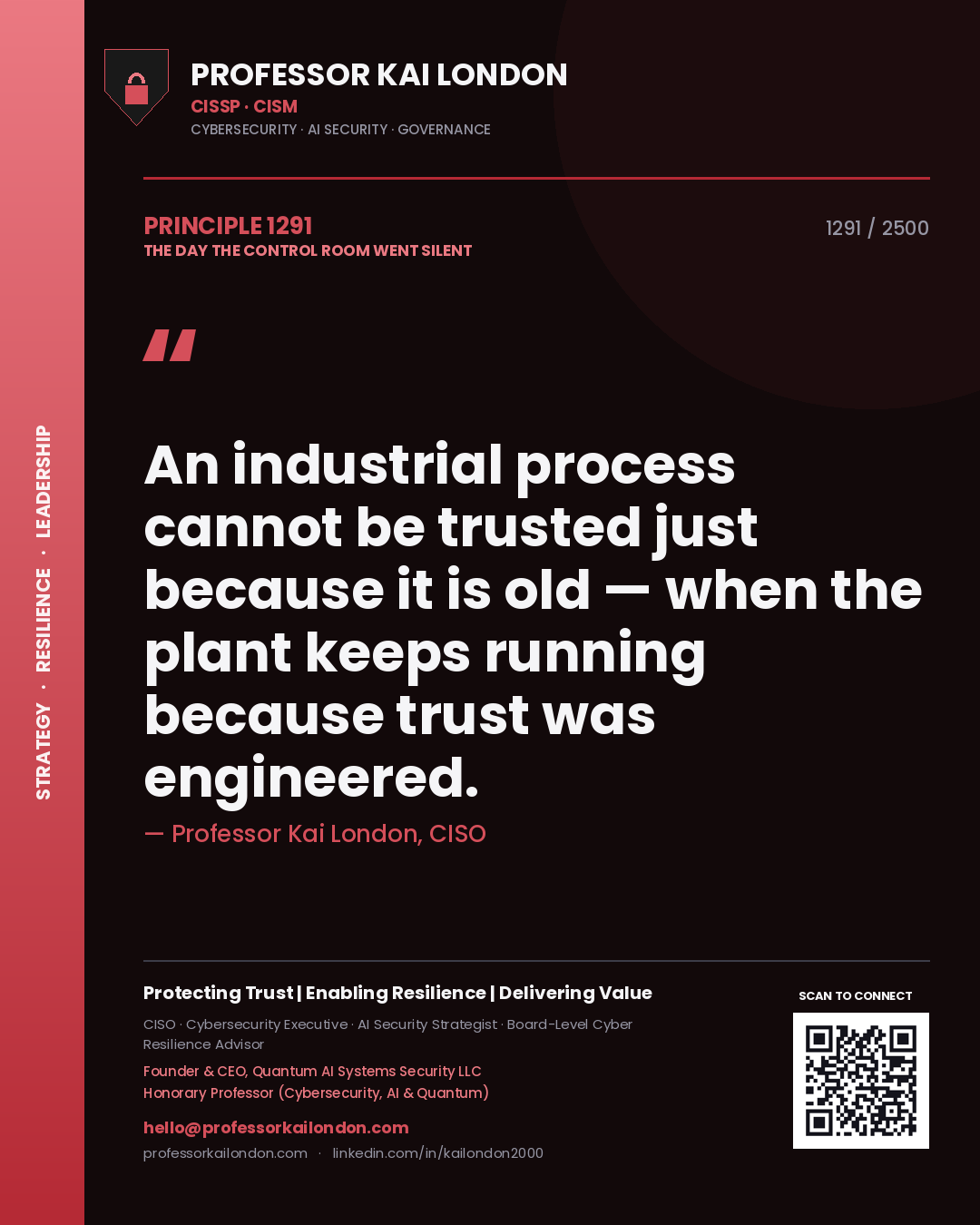 Professor Kai London principle 1291: An industrial process cannot be trusted just because it is old — when the plant keeps running because trust was engineered.