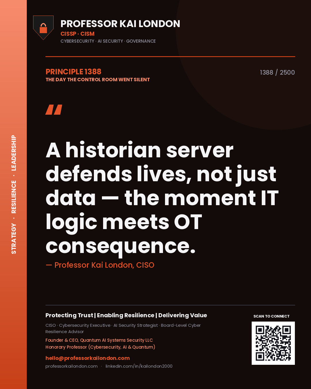 Quote card by Professor Kai London reading 'A historian server defends lives, not just data — the moment IT logic meets OT consequence.'. From the book The Day the Control Room Went Silent.
