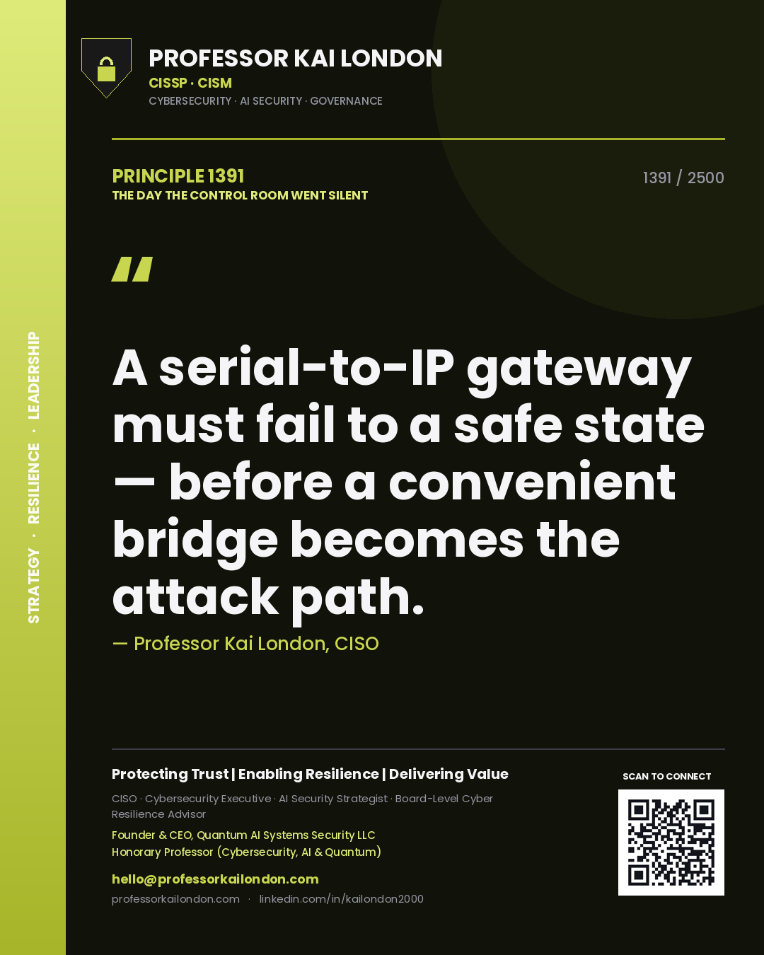 Professor Kai London principle 1391: A serial-to-IP gateway must fail to a safe state — before a convenient bridge becomes the attack path.