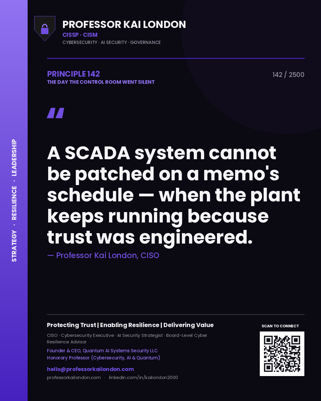 Professor Kai London principle 142: A SCADA system cannot be patched on a memo's schedule — when the plant keeps running because trust was engineered.