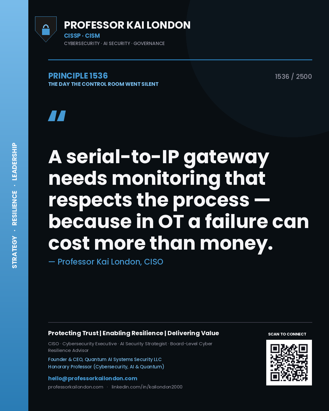 Professor Kai London principle 1536: A serial-to-IP gateway needs monitoring that respects the process — because in OT a failure can cost more than money.