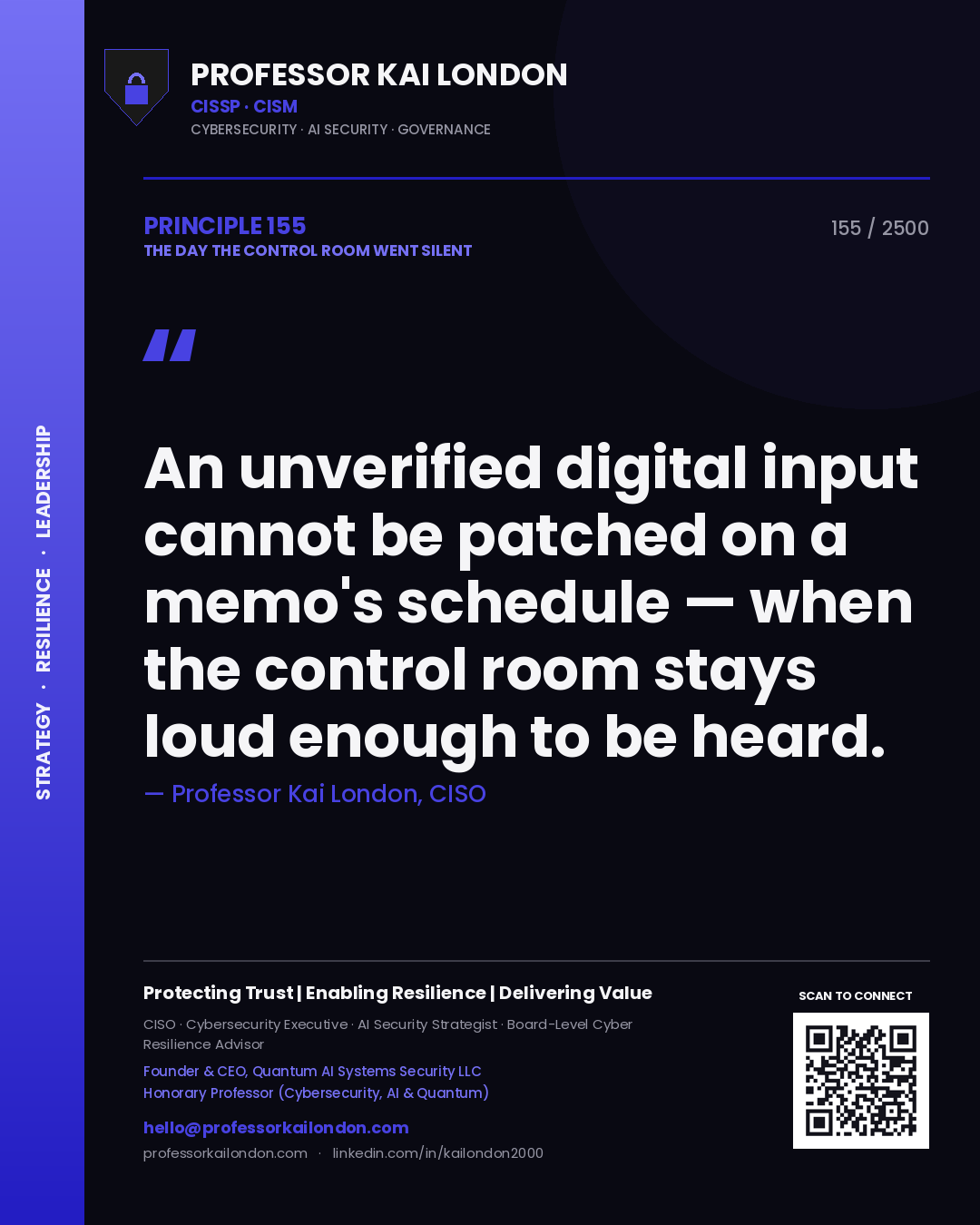 Professor Kai London principle 155: An unverified digital input cannot be patched on a memo's schedule — when the control room stays loud enough to be heard.