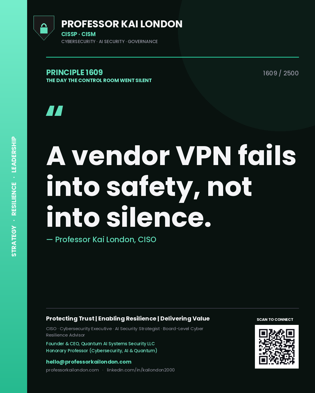 Professor Kai London principle 1609: A vendor VPN fails into safety, not into silence.
