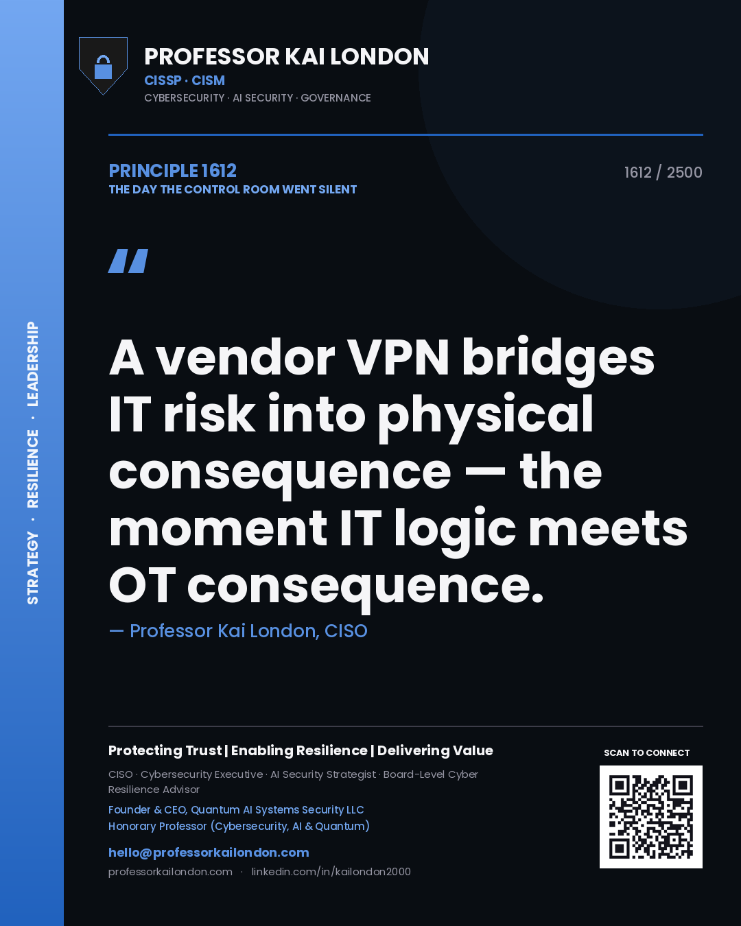 Professor Kai London principle 1612: A vendor VPN bridges IT risk into physical consequence — the moment IT logic meets OT consequence.