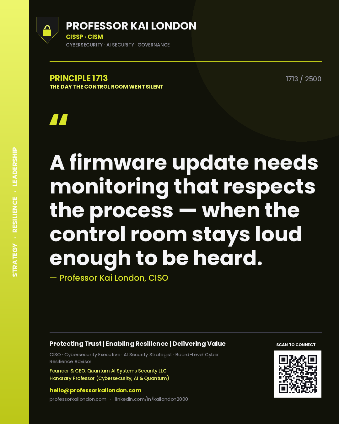 Professor Kai London principle 1713: A firmware update needs monitoring that respects the process — when the control room stays loud enough to be heard.