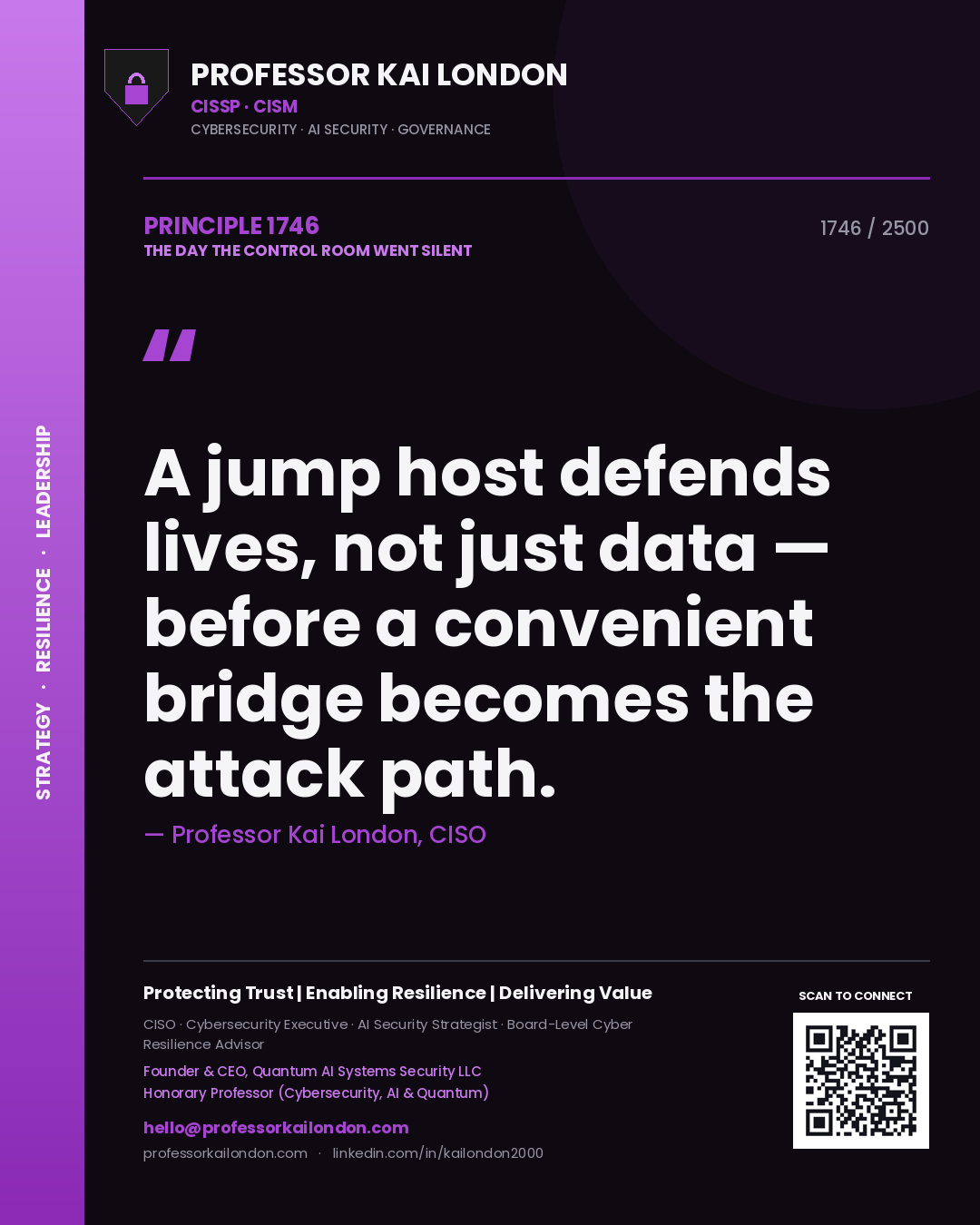 Professor Kai London principle 1746: A jump host defends lives, not just data — before a convenient bridge becomes the attack path.