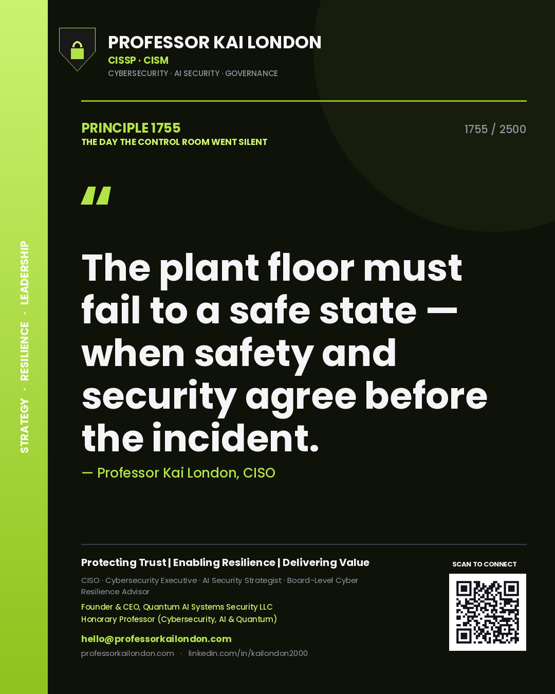 Professor Kai London principle 1755: The plant floor must fail to a safe state — when safety and security agree before the incident.