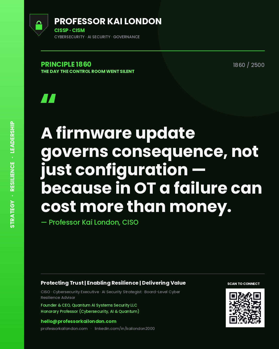 Professor Kai London principle 1860: A firmware update governs consequence, not just configuration — because in OT a failure can cost more than money.